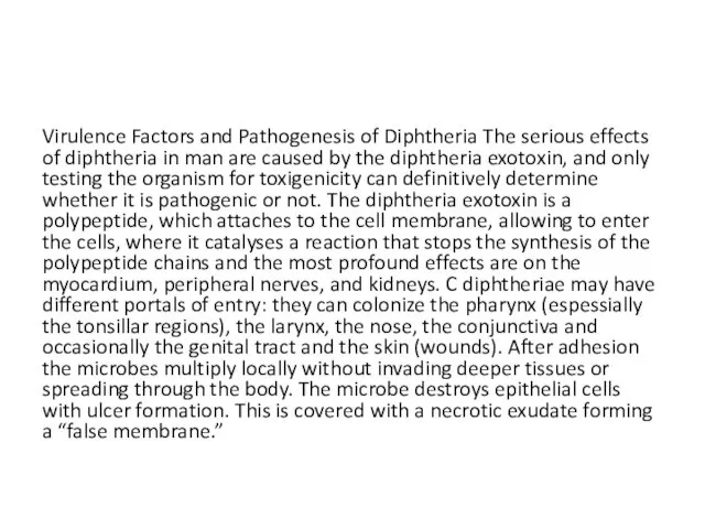 Virulence Factors and Pathogenesis of Diphtheria The serious effects of