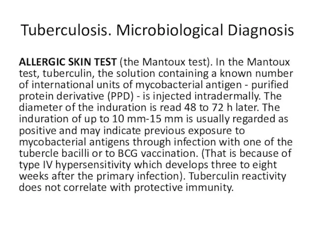 Tuberculosis. Microbiological Diagnosis ALLERGIC SKIN TEST (the Mantoux test). In