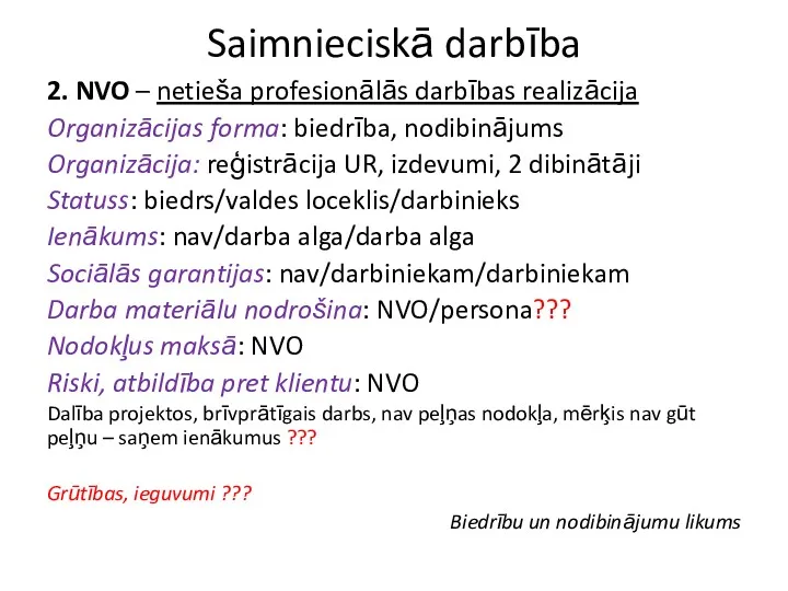 Saimnieciskā darbība 2. NVO – netieša profesionālās darbības realizācija Organizācijas