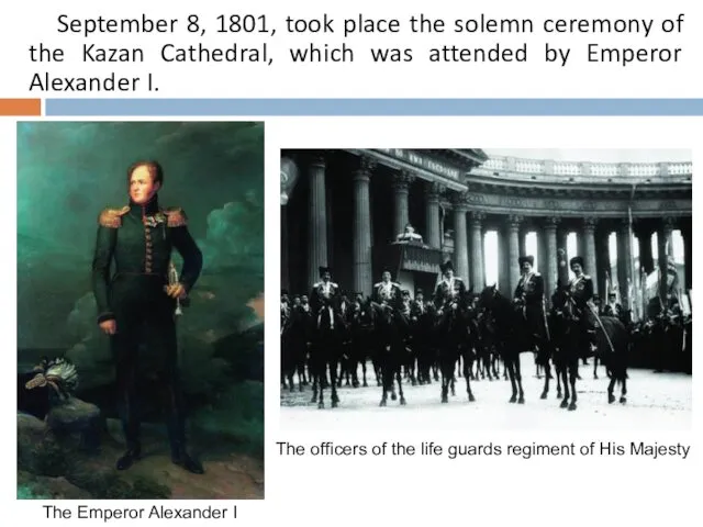 September 8, 1801, took place the solemn ceremony of the