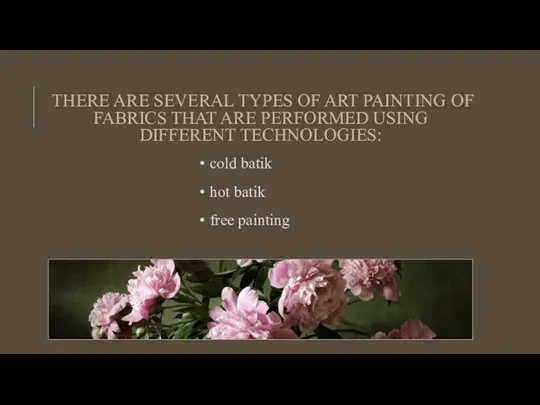 THERE ARE SEVERAL TYPES OF ART PAINTING OF FABRICS THAT