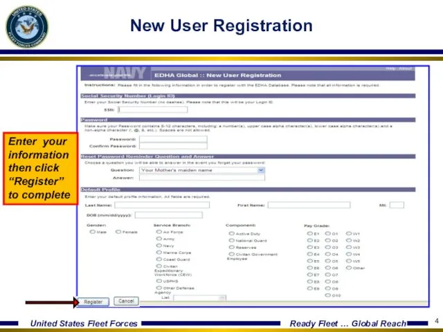 New User Registration Enter your information then click “Register” to complete