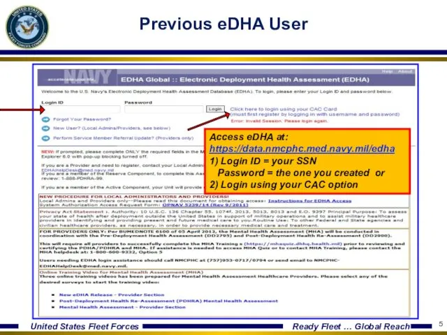 Previous eDHA User Access eDHA at: https://data.nmcphc.med.navy.mil/edha 1) Login ID
