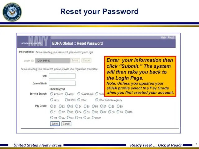 Reset your Password Enter your information then click “Submit.” The