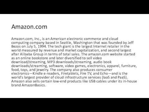 Amazon.com Amazon.com, Inc., is an American electronic commerce and cloud