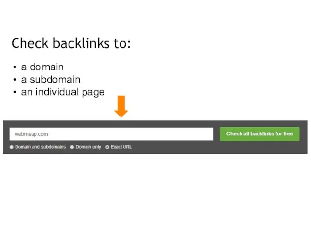 Check backlinks to: a domain a subdomain an individual page