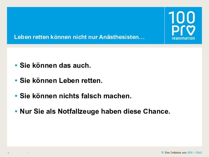 Leben retten können nicht nur Anästhesisten… Sie können das auch.