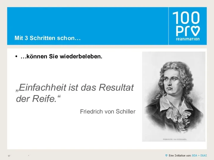 Mit 3 Schritten schon… * …können Sie wiederbeleben. „Einfachheit ist