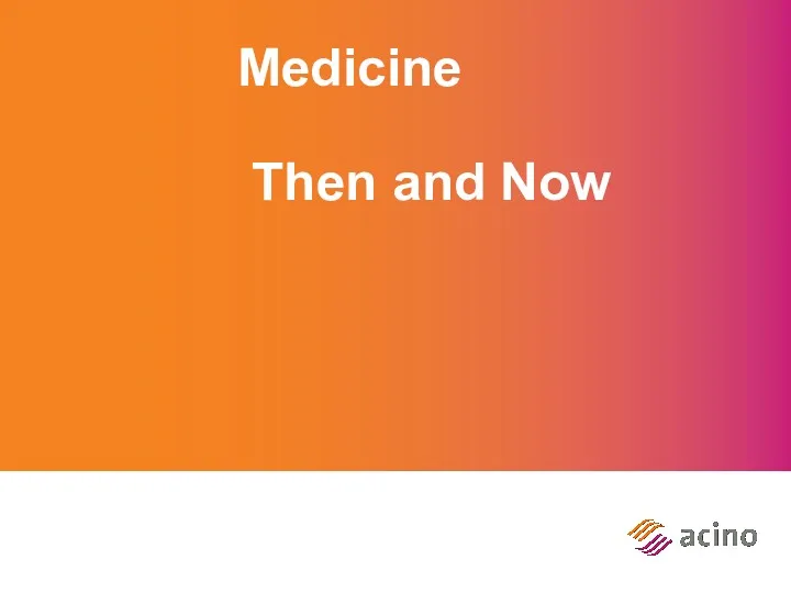 Medicine Then and Now