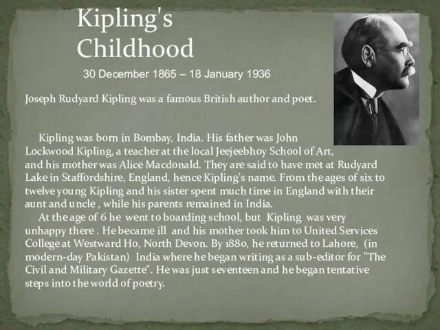 Kipling's Childhood Joseph Rudyard Kipling was a famous British author