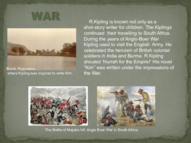 WAR R.Kipling is known not only as a shot-story writer