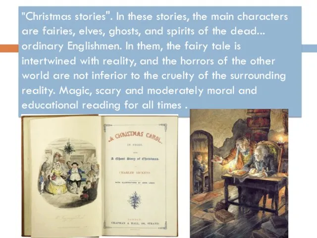 "Christmas stories". In these stories, the main characters are fairies,
