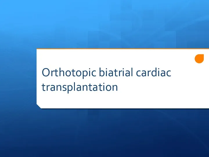 Orthotopic biatrial cardiac transplantation