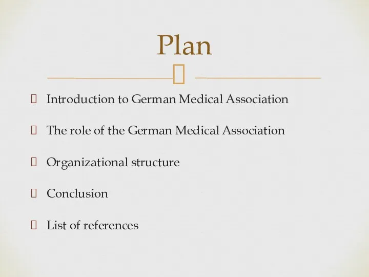 Introduction to German Medical Association The role of the German