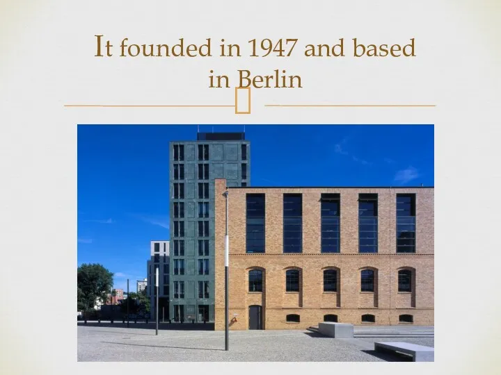 It founded in 1947 and based in Berlin