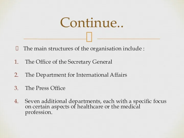 The main structures of the organisation include : The Office