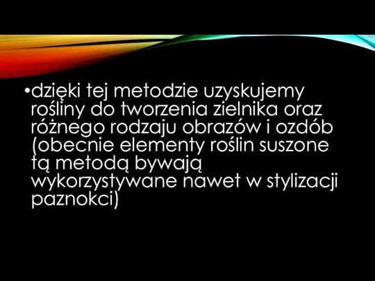 dzięki tej metodzie uzyskujemy rośliny do tworzenia zielnika oraz różnego