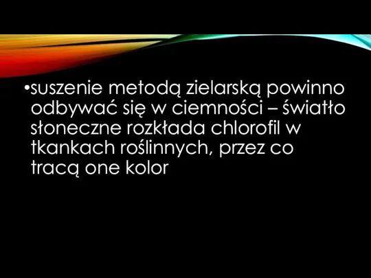 suszenie metodą zielarską powinno odbywać się w ciemności – światło