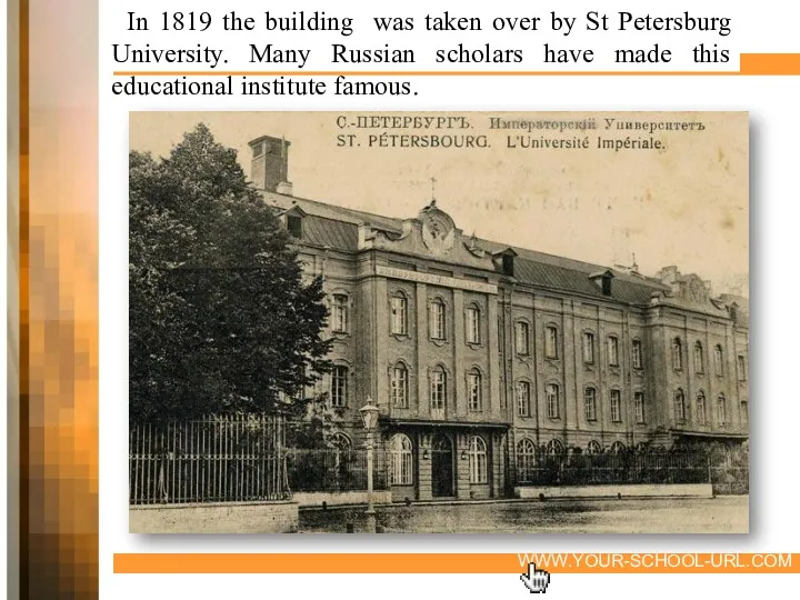 In 1819 the building was taken over by St Petersburg