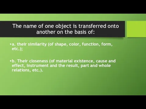 The name of one object is transferred onto another on