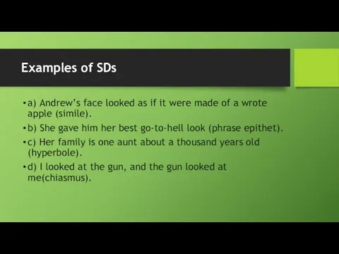 Examples of SDs a) Andrew’s face looked as if it