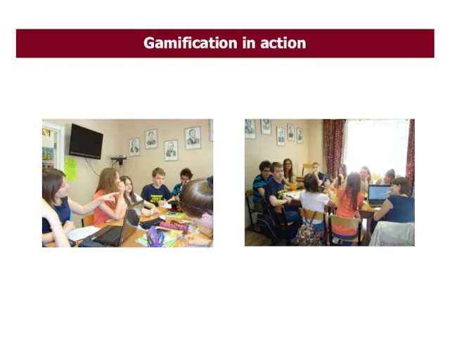 Gamification in action