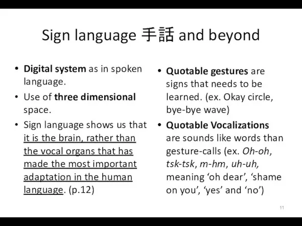 Sign language 手話 and beyond Digital system as in spoken