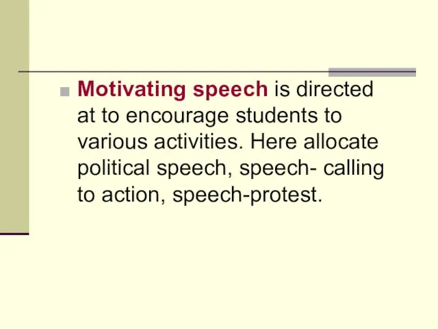 Motivating speech is directed at to encourage students to various