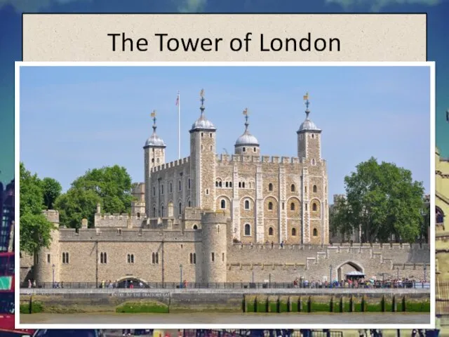 The Tower of London