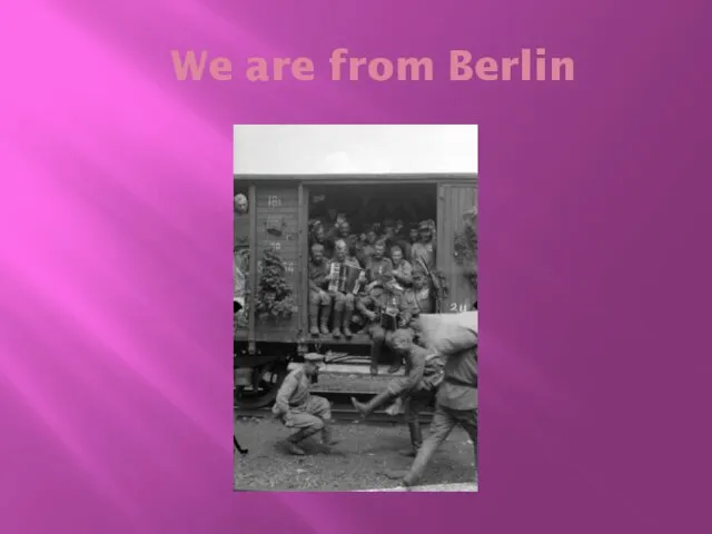 We are from Berlin