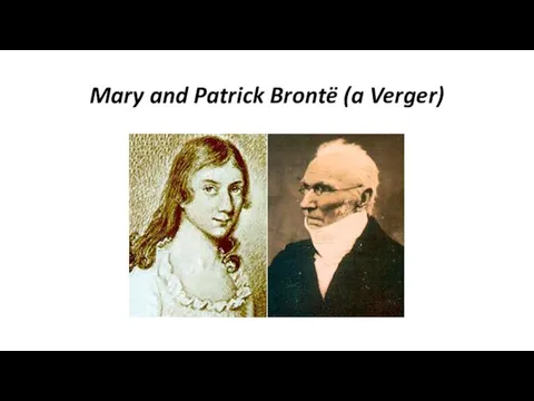 Mary and Patrick Brontë (a Verger)