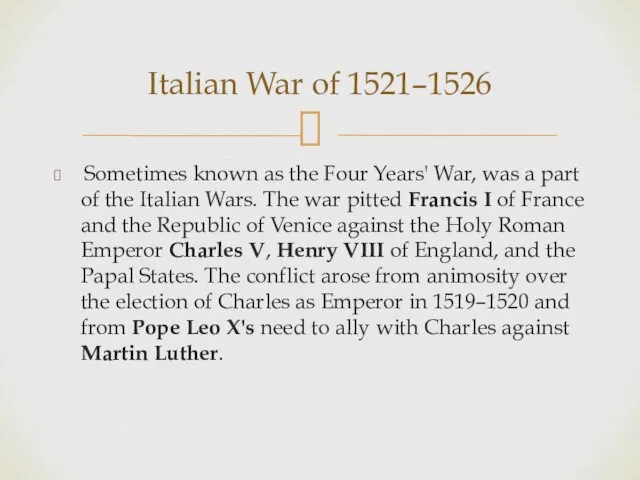 Sometimes known as the Four Years' War, was a part