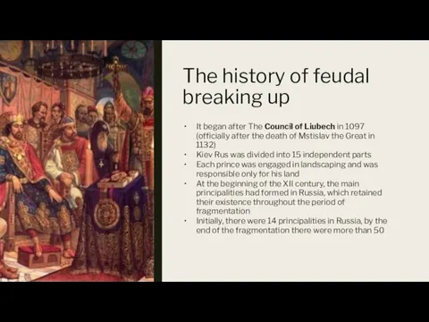 The history of feudal breaking up It began after The