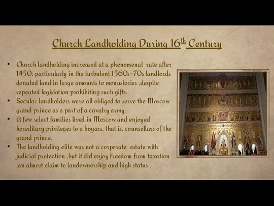 Church landholding increased at a phenomenal rate after 1450; particularly