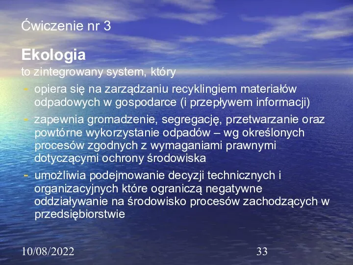 10/08/2022 Ćwiczenie nr 3 Ekologia to zintegrowany system, który opiera