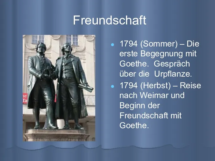 Freundschaft 1794 (Sommer) – Die erste Begegnung mit Goethe. Gespräch