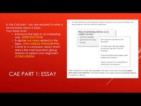 CAE PART 1: ESSAY In the CAE part 1 you are required to