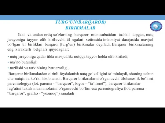 TURG‘UN(BARQAROR) BIRIKMALAR Ikki va undan ortiq so‘zlarning barqaror munosabatidan tashkil