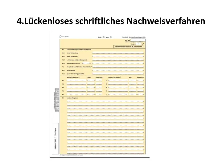 4.Lückenloses schriftliches Nachweisverfahren