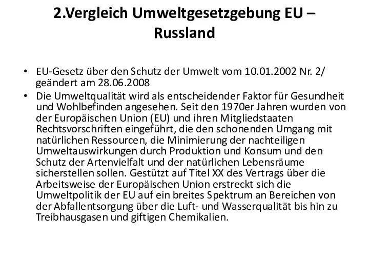 2.Vergleich Umweltgesetzgebung EU – Russland EU-Gesetz über den Schutz der