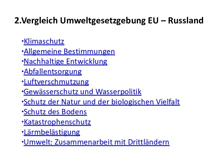 2.Vergleich Umweltgesetzgebung EU – Russland Klimaschutz Allgemeine Bestimmungen Nachhaltige Entwicklung