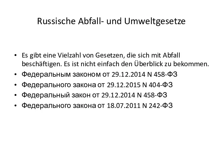 Russische Abfall- und Umweltgesetze Es gibt eine Vielzahl von Gesetzen,