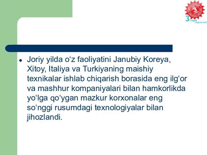 Joriy yilda o‘z faoliyatini Janubiy Koreya, Xitoy, Italiya va Turkiyaning