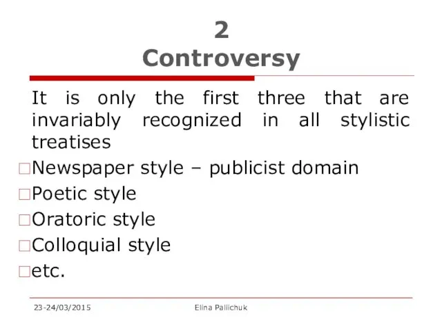 2 Controversy It is only the first three that are
