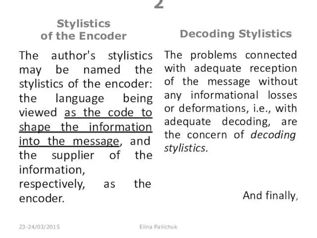 2 Stylistics of the Encoder The author's stylistics may be