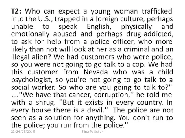 T2: Who can expect a young woman trafficked into the