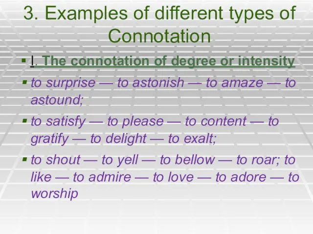 3. Examples of different types of Connotation I. The connotation