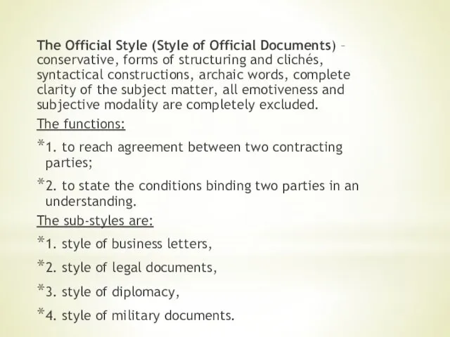 The Official Style (Style of Official Documents) – conservative, forms