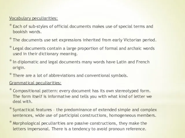 Vocabulary peculiarities: Each of sub-styles of official documents makes use