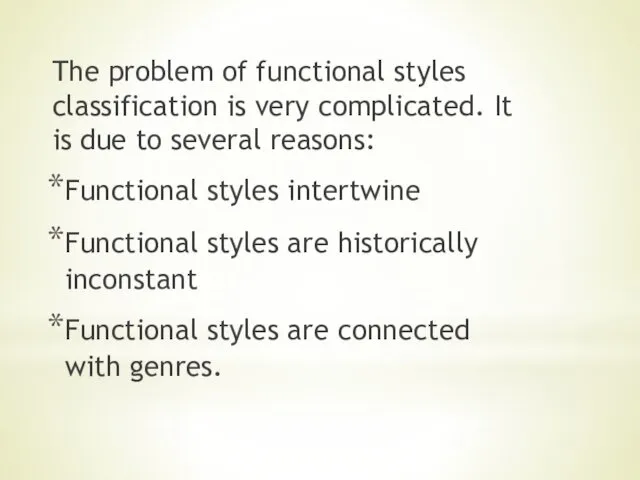 The problem of functional styles classification is very complicated. It